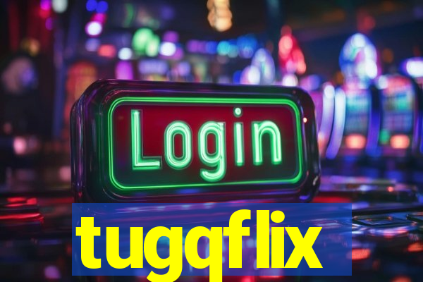 tugqflix