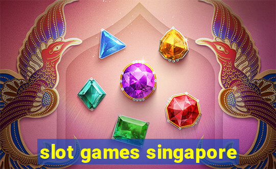 slot games singapore