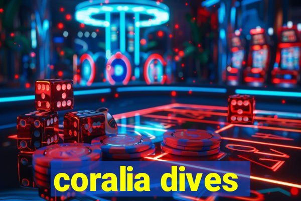 coralia dives