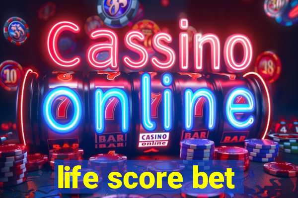 life score bet