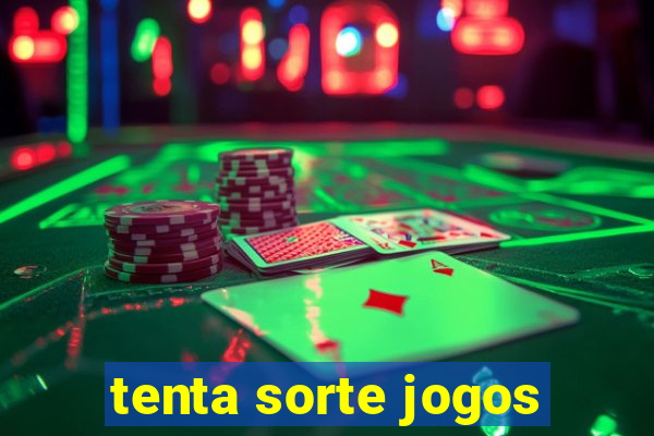 tenta sorte jogos