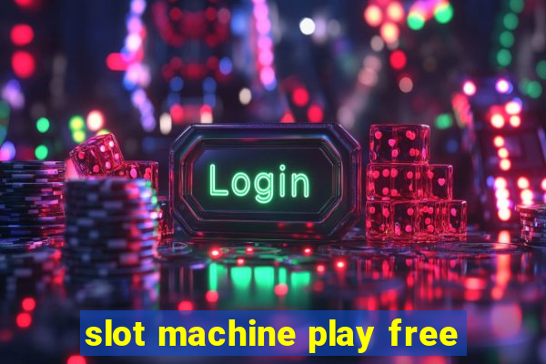 slot machine play free