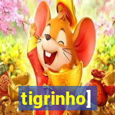 tigrinho]