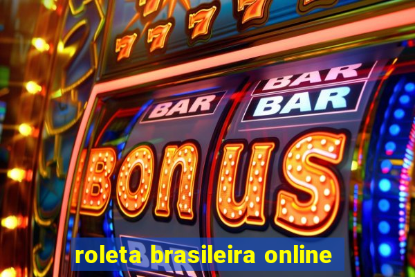 roleta brasileira online