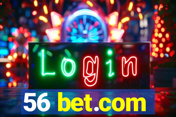 56 bet.com