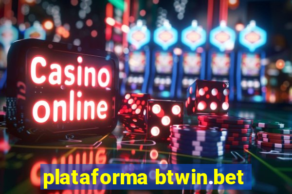 plataforma btwin.bet