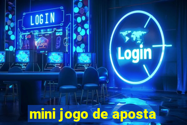 mini jogo de aposta