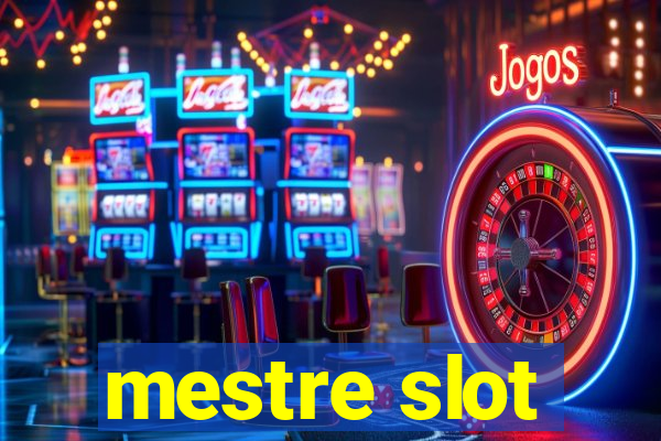 mestre slot