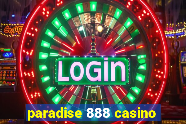 paradise 888 casino