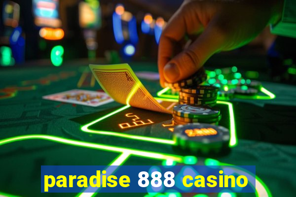 paradise 888 casino