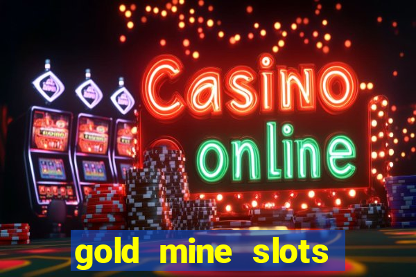 gold mine slots for real money paypal