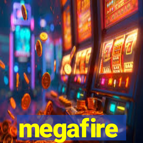 megafire