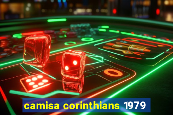 camisa corinthians 1979