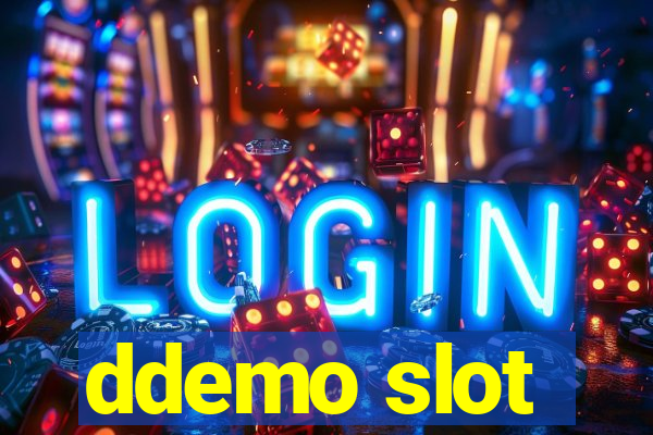 ddemo slot