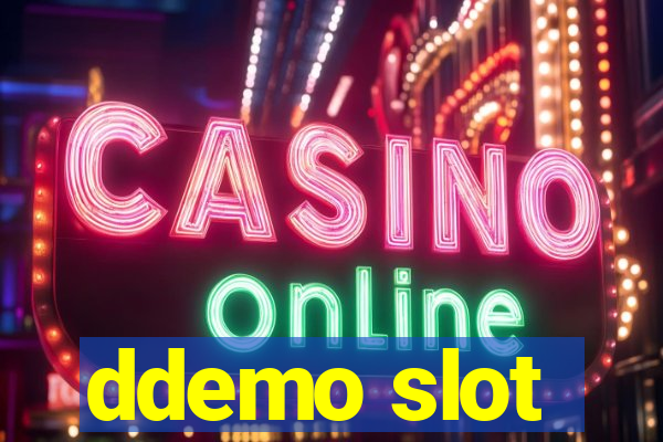 ddemo slot