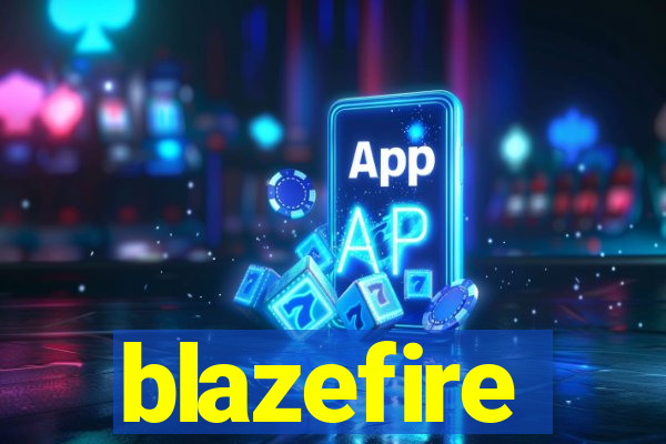 blazefire