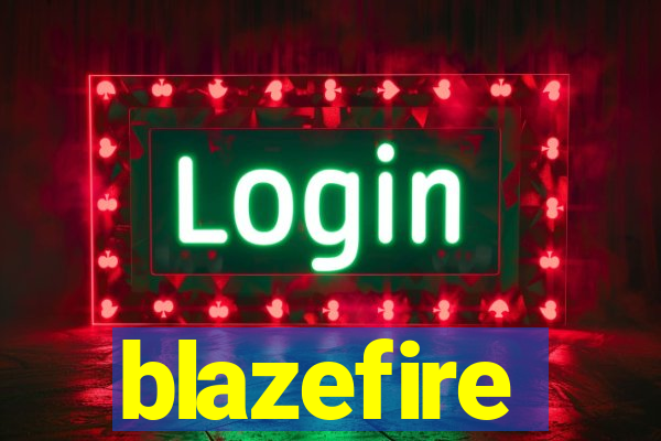 blazefire