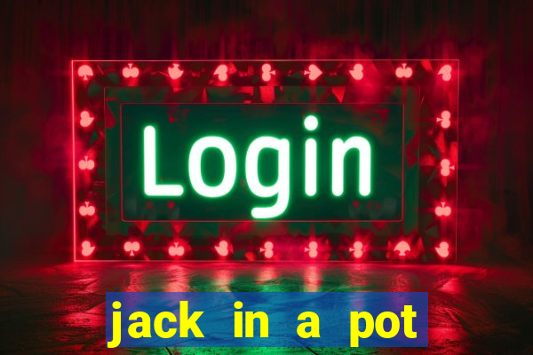 jack in a pot slot free play