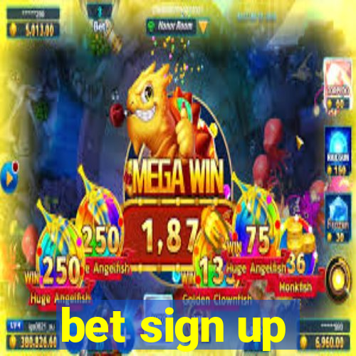 bet sign up