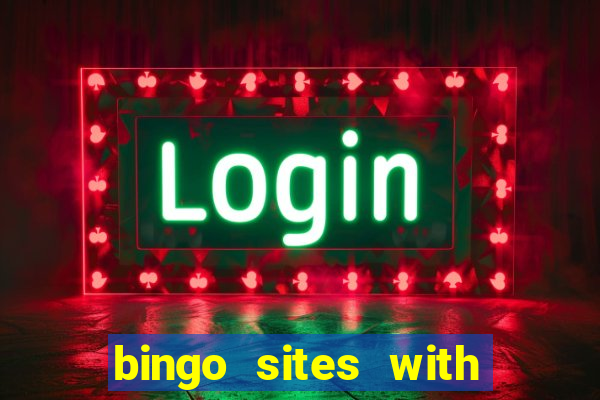 bingo sites with free signup bonus no deposit