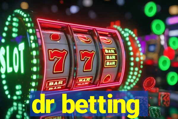 dr betting