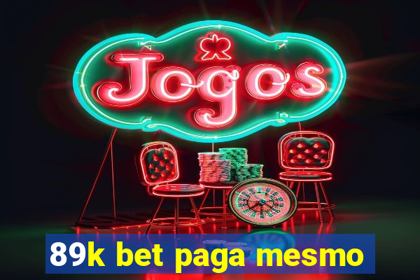 89k bet paga mesmo