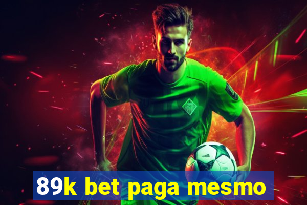 89k bet paga mesmo