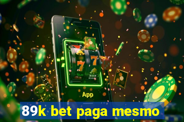 89k bet paga mesmo