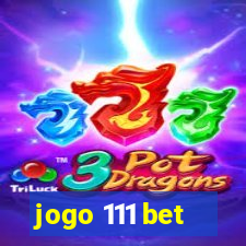 jogo 111 bet