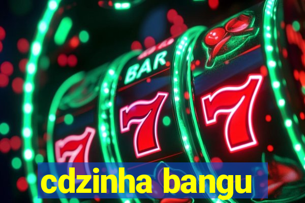 cdzinha bangu