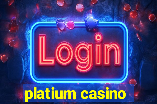 platium casino