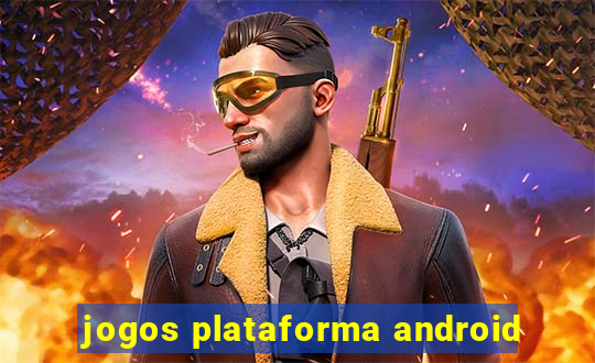 jogos plataforma android