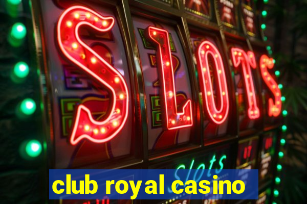 club royal casino