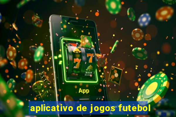 aplicativo de jogos futebol