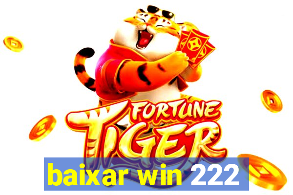 baixar win 222