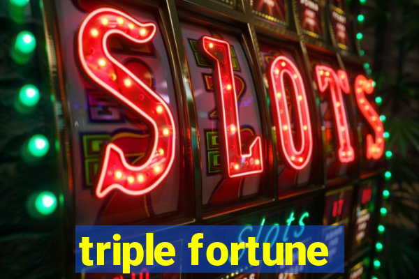 triple fortune