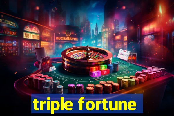 triple fortune