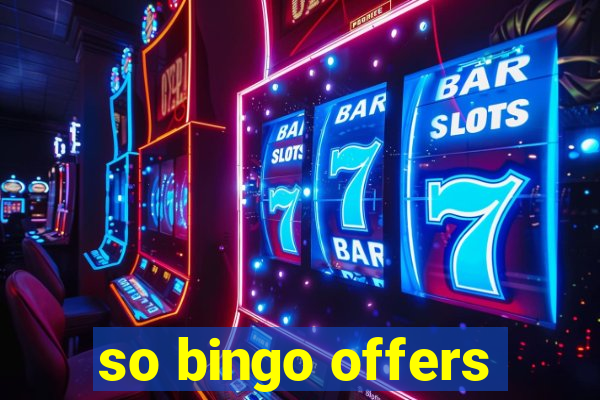 so bingo offers