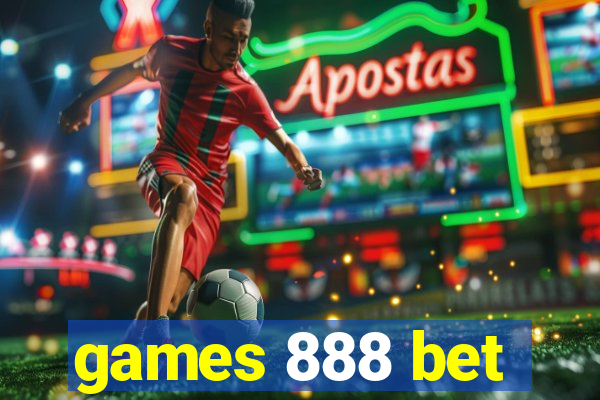 games 888 bet