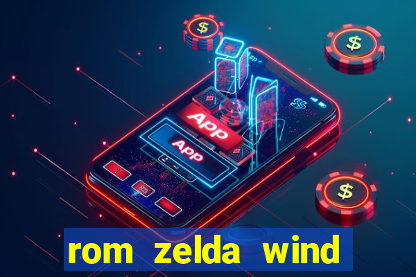 rom zelda wind waker pt br