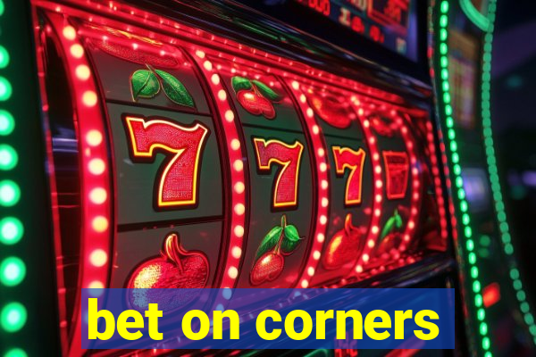 bet on corners