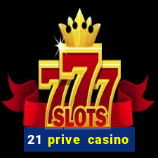 21 prive casino free spins