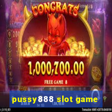 pussy888 slot game