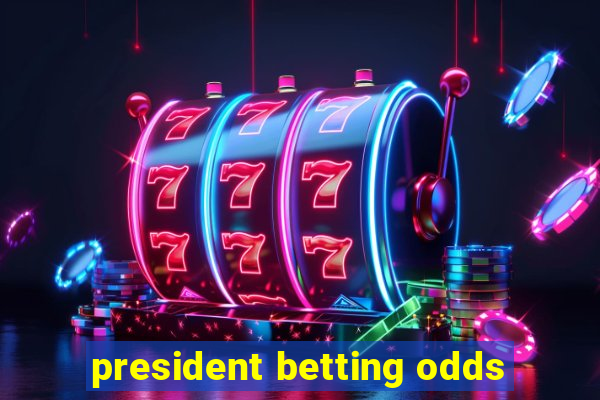 president betting odds