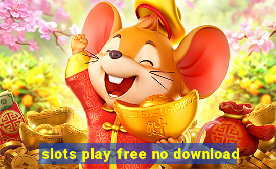 slots play free no download