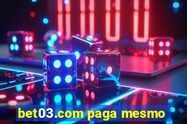 bet03.com paga mesmo