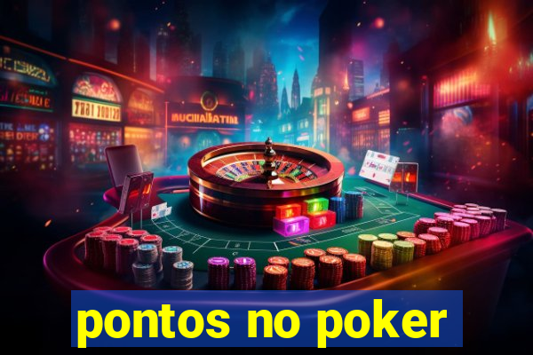 pontos no poker