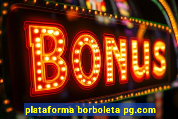 plataforma borboleta pg.com