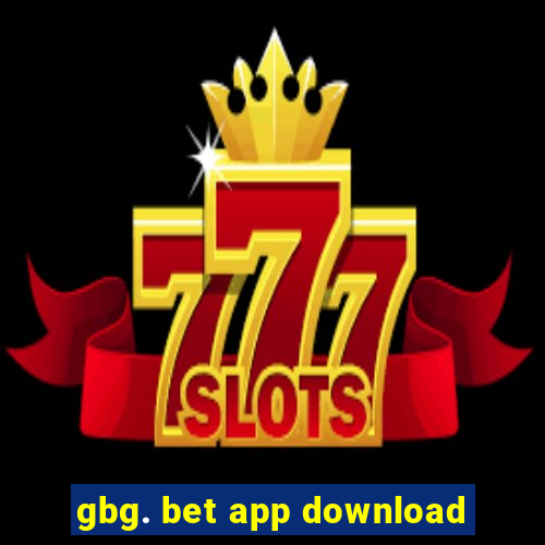 gbg. bet app download