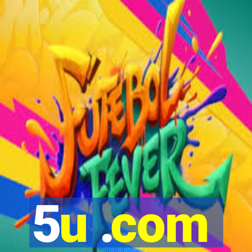 5u .com